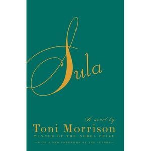 Sula -- Toni Morrison